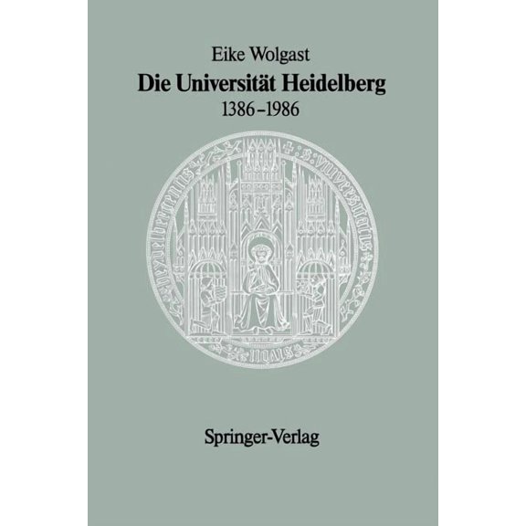 Die UniversitÃ¤t Heidelberg 1386-1986, (Paperback)