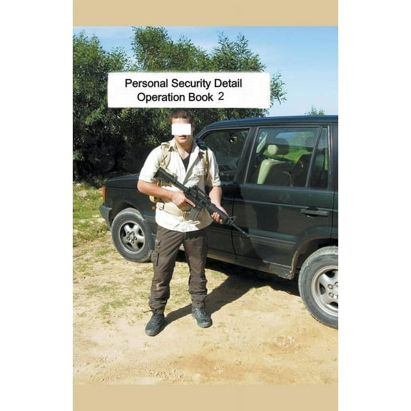 Personal Security Detail Operations Personal Security Detail Operations Book 2, Book 2, (Paperback)