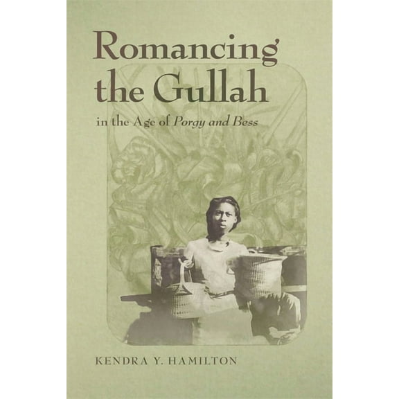New Southern Studies Romancing the Gullah in the Age of Porgy and Bess, (Paperback)
