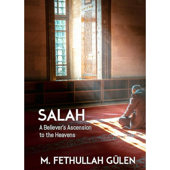 Salah: A Believer's Ascension to the Heavens, (Paperback)