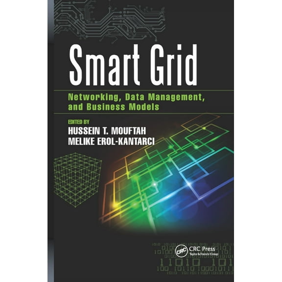 Smart Grid: Networking, Data Management, and Business Models, (Paperback)