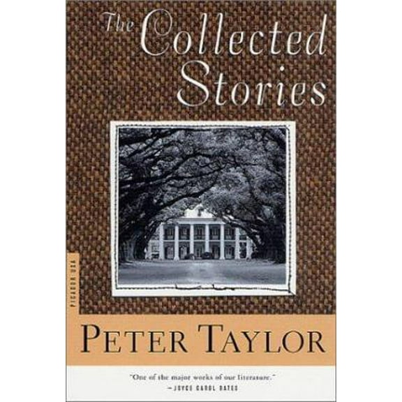 Pre-Owned The Collected Stories of Peter Taylor (Paperback) 031242020X 9780312420208