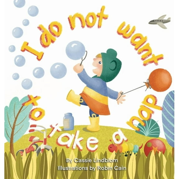 I Do Not Want To Take A Nap, (Hardcover)