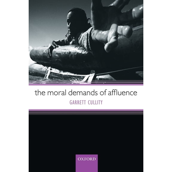 The Moral Demands of Affluence, (Paperback)