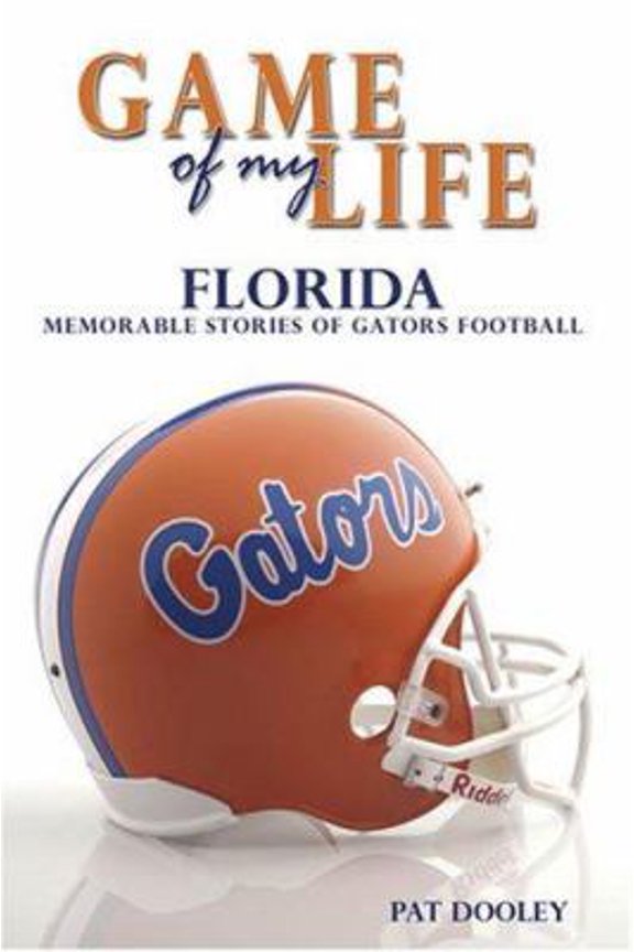Pre-Owned Game of My Life: Florida : Memorable Stories of Gators Football (Hardcover) 1596701684 9781596701687