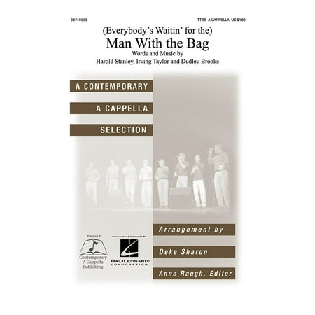 Contemporary A Cappella Publishing (Everybody's Waitin' for the) Man with the Bag TTBB A Cappella by Kay Starr arranged by Deke