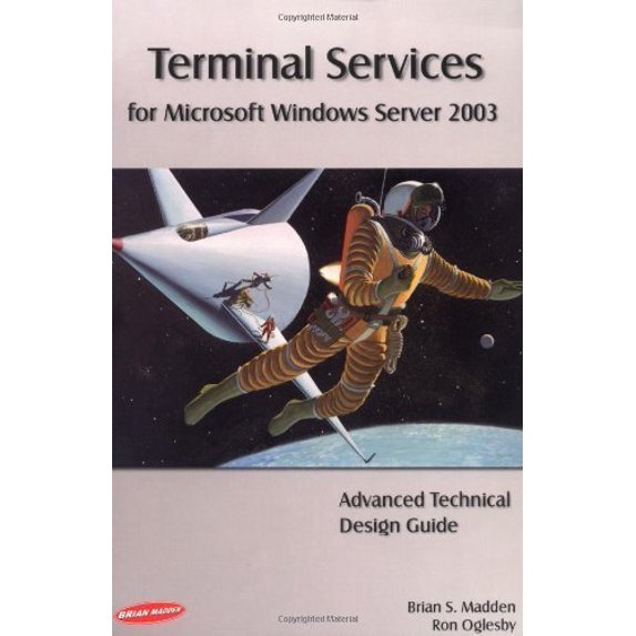 Pre-Owned Terminal Services for Microsoft Windows Server 2003: Advanced Technical Design Guide