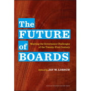 The Future of Boards: Meeting the Governance Challenges of the Twenty-First Century [Hardcover - Used]