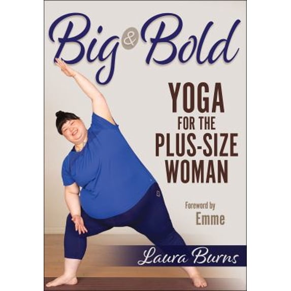 Pre-Owned Big & Bold: Yoga for the Plus-Size Woman (Paperback) 1718200099 9781718200098