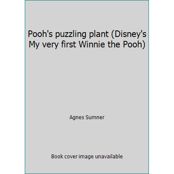 Pre-Owned Pooh's puzzling plant (Disney's My very first Winnie the Pooh) (Hardcover) 0717289648 9780717289646