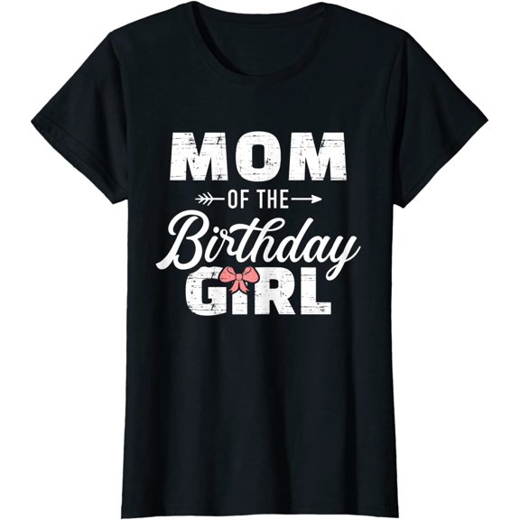 Mom Of The Birthday Daughter Girl Matching Family T-Shirt
