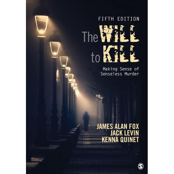 The Will To Kill: Making Sense of Senseless Murder, (Paperback)