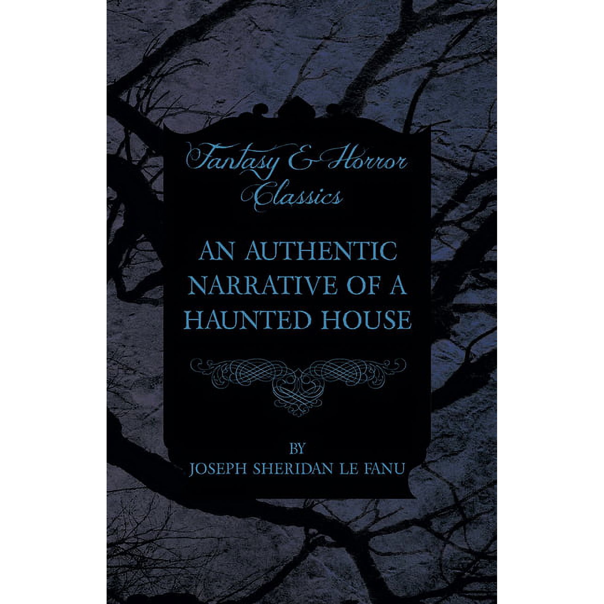 An Authentic Narrative of a Haunted House (Paperback)