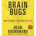 thumbnail image 1 of Brain Bugs: How the Brain's Flaws Shape Our Lives [Audio], 1 of 3