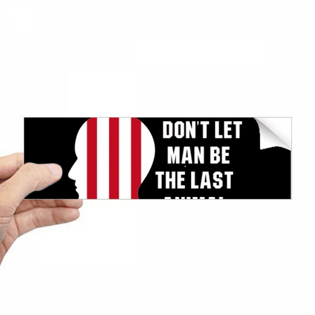 Autocollant Pare-Chocs Rectangulaire "don't Man Be The Last Animal" pour Carnet et Fenêtre