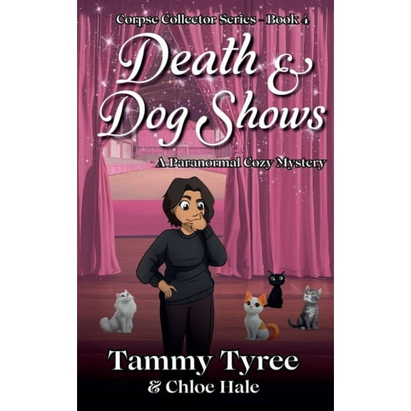 Corpse Collector Paranormal Cozy Mystery Death & Dog Shows, Book 4, (Paperback)