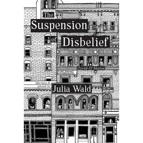 The Suspension of Disbelief: Covid-19 Stories, (Paperback)