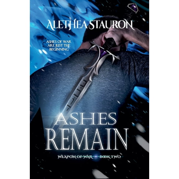 Weapon of War Ashes Remain, Book 2, (Paperback)