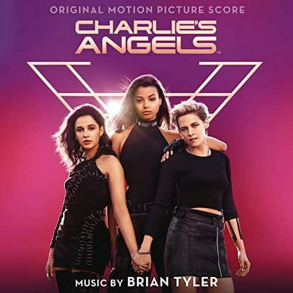 Brian Tyler - Charlie’s Angels (Original Motion Picture Soundtrack) - Music & Performance - CD