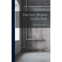 Pacific Wood Stave Pipe (Hardcover)