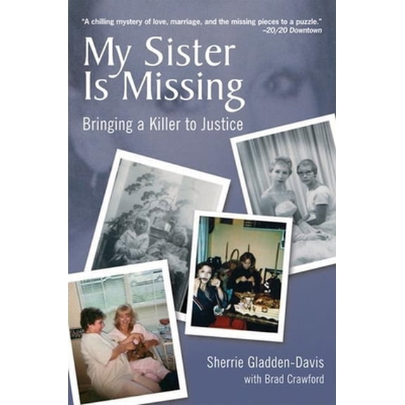Pre-Owned My Sister Is Missing: Bringing a Killer to Justice (Paperback) 1578602017 9781578602018