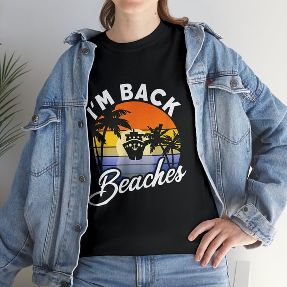 Cruising Returns I'm Back Beaches Cruise Ship TShirt