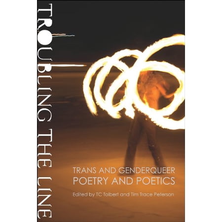 Pre-Owned Troubling the Line: Trans and Genderqueer Poetry and Poetics (Paperback)