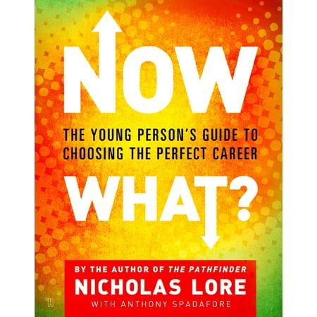- Now What? : The Young Person's Guide to Choosing the Perfect Career