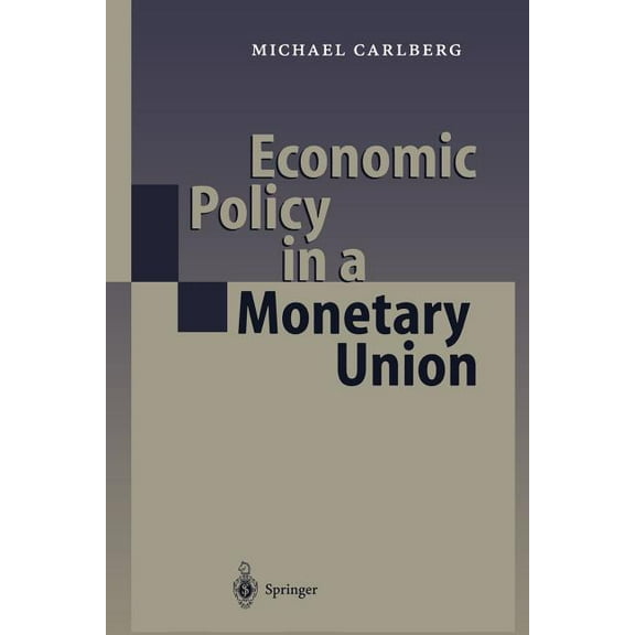 Economic Policy in a Monetary Union, (Paperback)