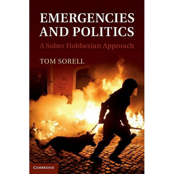 Emergencies and Politics: A Sober Hobbesian Approach, (Hardcover)