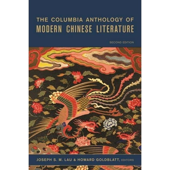 Modern Asian Literature The Columbia Anthology of Modern Chinese Literature, (Paperback)
