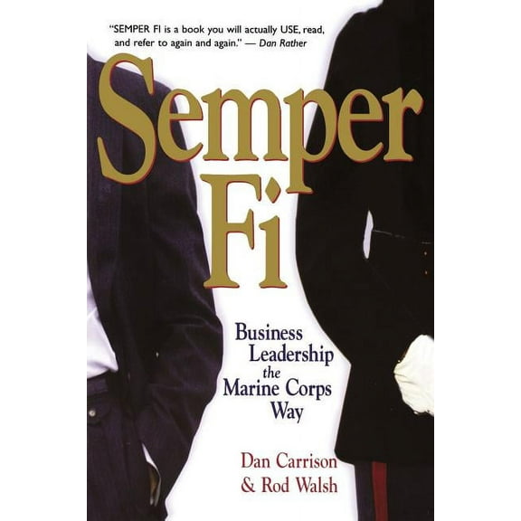 Semper Fi: Business Leadership the Marine Corps Way, (Paperback)