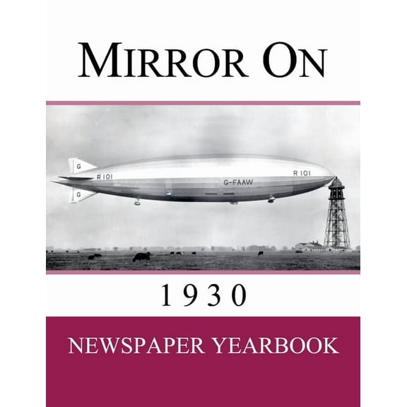 Mirror On 1930: Newspaper Yearbook containing 120 front pages from 1930 - Unique birthday gift / present idea., (Paperback)