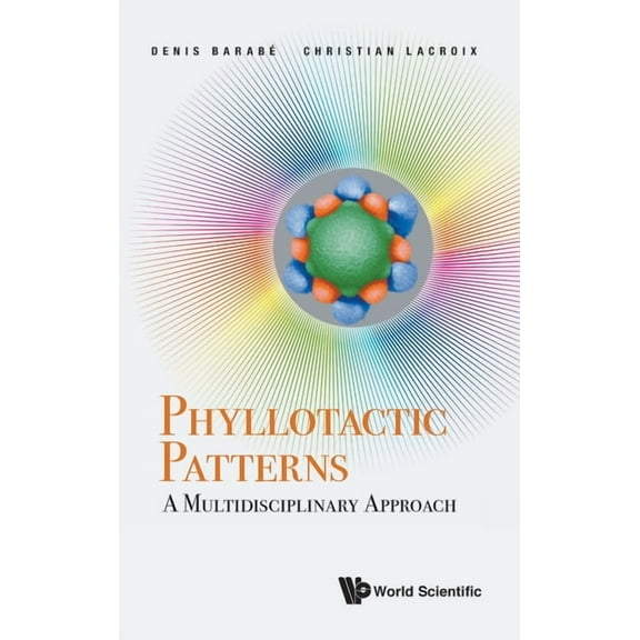 Phyllotactic Patterns: A Multidisciplinary Approach, (Hardcover)