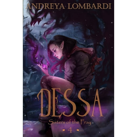 The Shadowland Saga: Dessa-Sisters of the Fray : A Dark Fantasy Thriller Series (Book Four) (Series #4) (Paperback)
