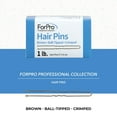 thumbnail image 4 of ForPro Professional Collection Hair Pins, Brown, Ball-Tipped, Crimped, Non-Damaging, 3” L, 1 lb, 16 Oz, 4 of 7