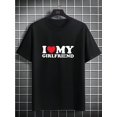 thumbnail image 1 of Men's I Love My Girlfriend Graphic Print T-shirt, Casual Short Sleeve Crew Neck Tee, Men's Clothing For Summer Outdoor, Casual Sporty Tee, Comfy Tee, 1 of 5