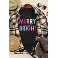 thumbnail image 2 of Women's Black MERRY and BRIGHT Crew Neck Graphic Tee - [ZhiHiMeRi] | (US 4-6)S,Black, 2 of 8