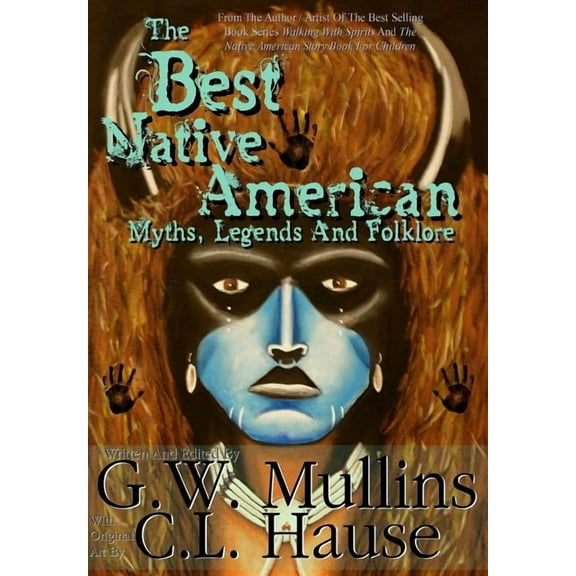 Best Native American Myths, Legends, and The Best Native American Myths, Legends, and Folklore, Book 1, (Hardcover)