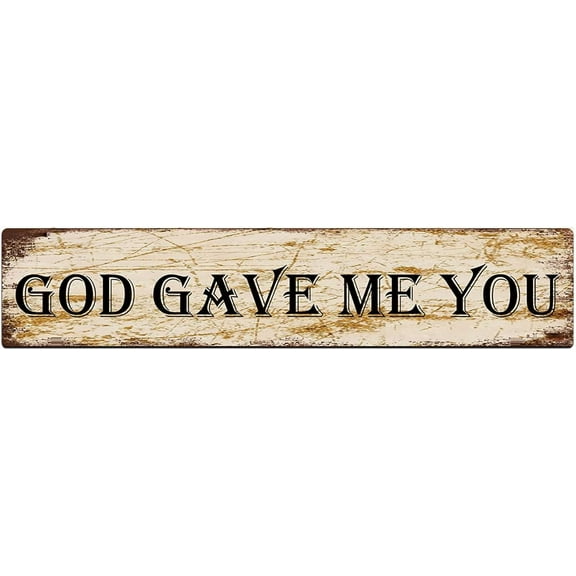 Metal Tin Sign God Gave Me You Sign Retro Tinplate Metal Plaque for Street Home Office Garden Decor 4x16 Inch