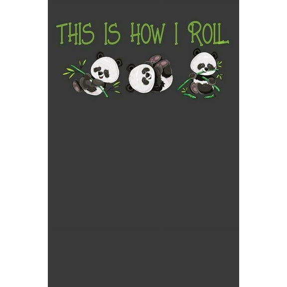 This is How I Roll: Cute Panda Bear Animal Dance Lover Gift (Paperback)