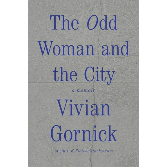 The Odd Woman and the City: A Memoir, (Paperback)