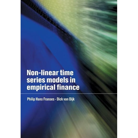 Non-Linear Time Series Models in Empirical Finance, (Hardcover)