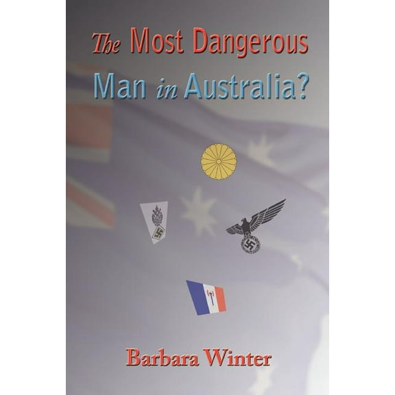 The Most Dangerous Man in Australia? (Paperback)