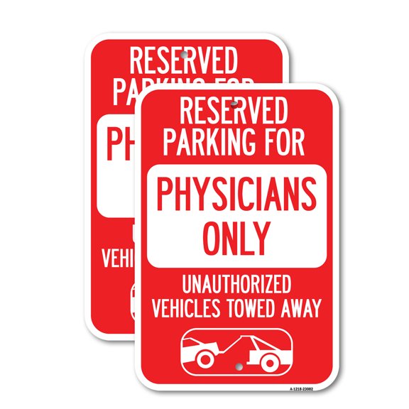 (2 Pack) Reserved Parking for Physicians Only Unauthorized Vehicles Towed Away | 18" X 24" Heavy-Gauge Aluminum Sign | Rust Free Aluminum, Weather Resistant, Waterproof, Fade Resistant