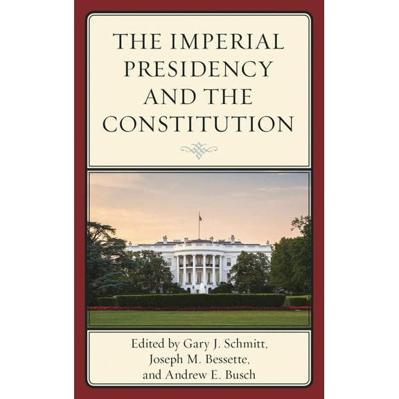 Imperial Presidency and the Constitution, (Hardcover)