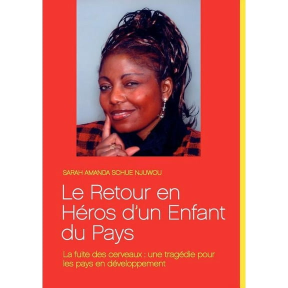 Le retour en héros d'un enfant du pays (Paperback)