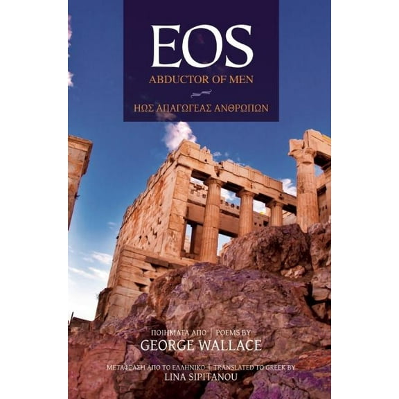 Eos: Abductor of Men: Poems, (Paperback)