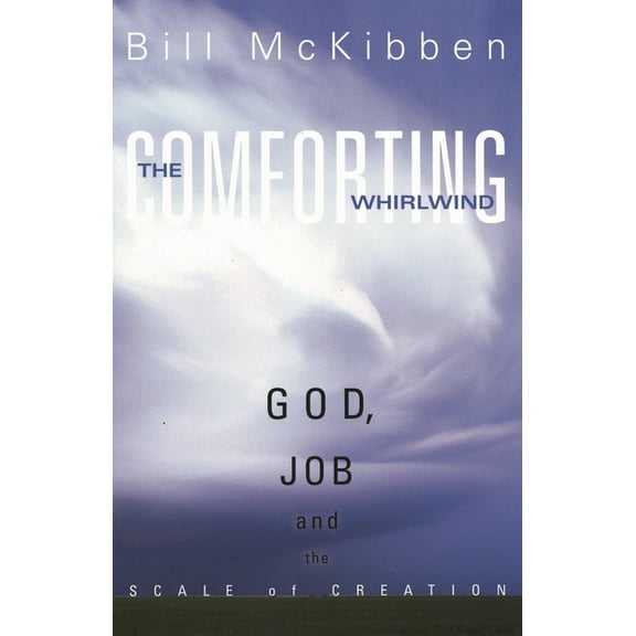 Comforting Whirlwind: God, Job, and the Scale of Creation, (Paperback)