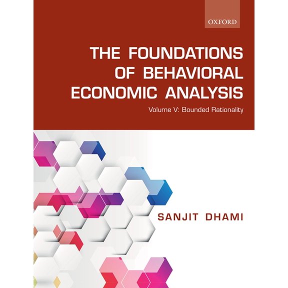 The Foundations of Behavioral Economic Analysis: Volume V: Bounded Rationality, (Paperback)
